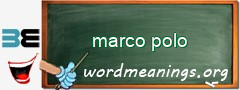 WordMeaning blackboard for marco polo